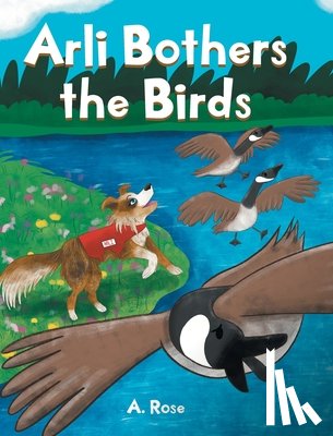Rose, A. - Arli Bothers the Birds