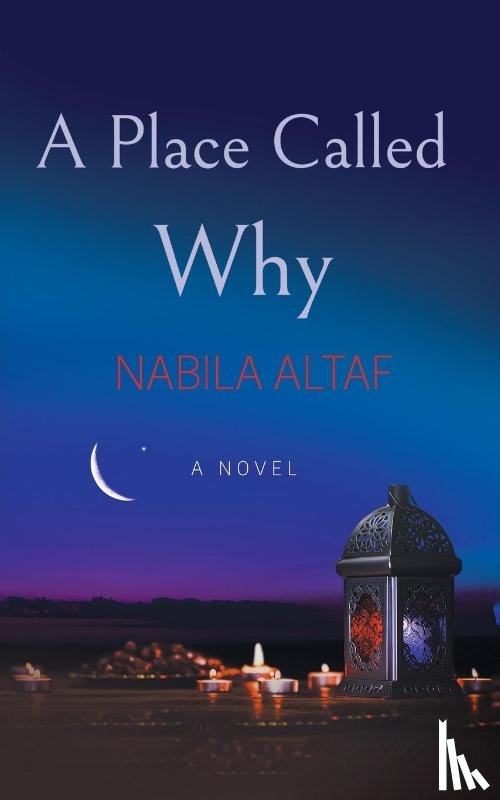 Altaf, Nabila - A Place Called Why