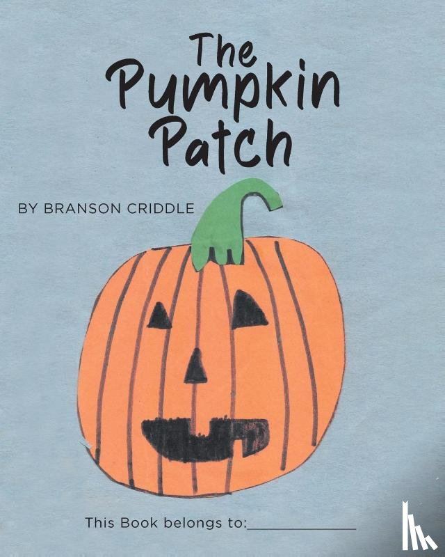 Criddle, Branson - The Pumpkin Patch