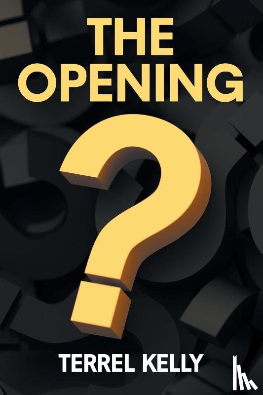 Kelly, Terrel - The Opening