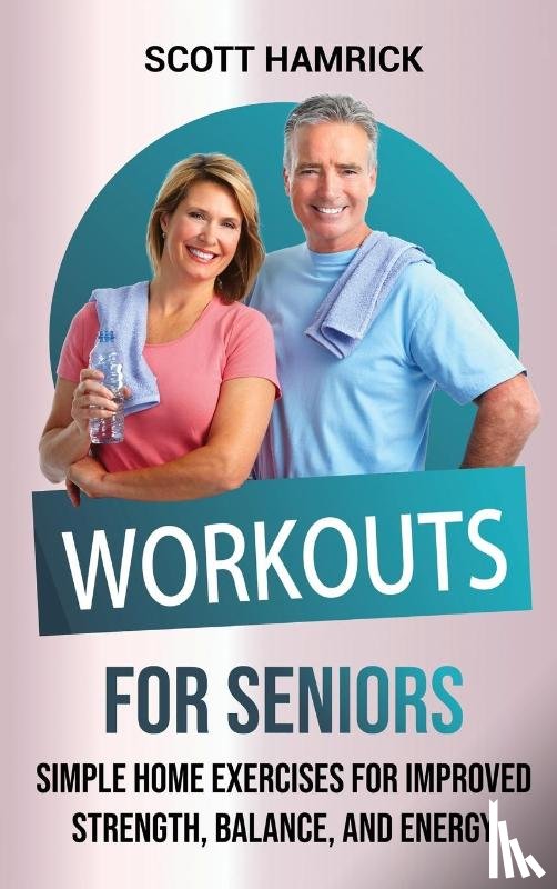 Hamrick, Scott - Workouts for Seniors