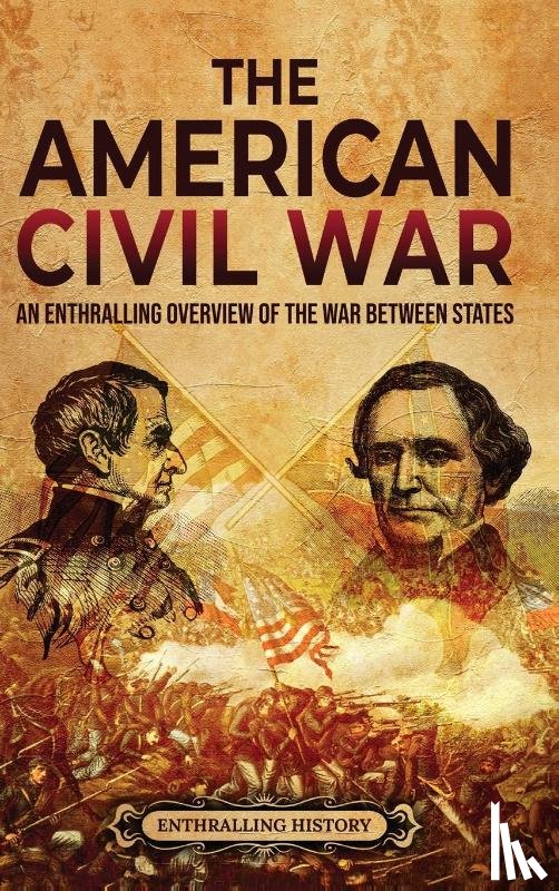 History, Enthralling - The American Civil War