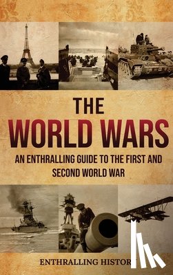 History, Enthralling - The World Wars