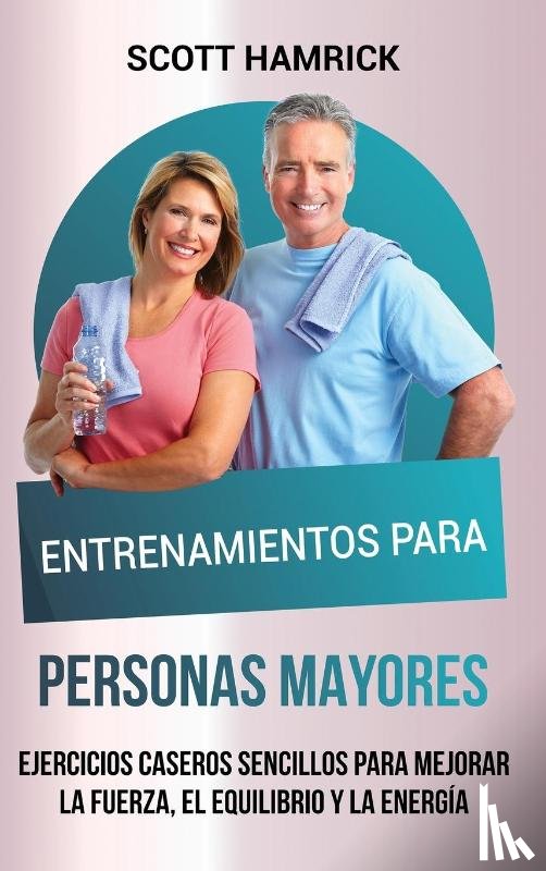 Hamrick, Scott - Entrenamientos para personas mayores