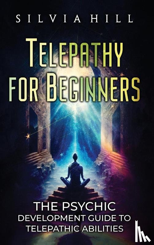Hill, Silvia - Telepathy for Beginners