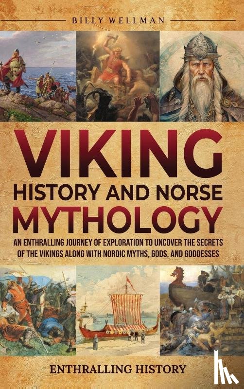 Wellman, Billy - Viking History and Norse Mythology