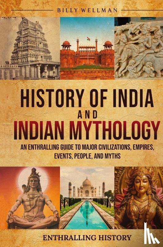 Wellman, Billy - History of India and Indian Mythology