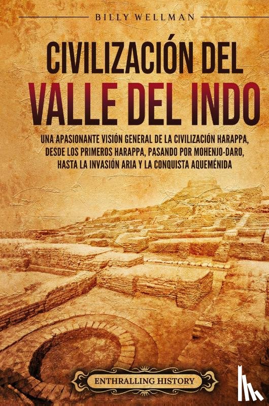 Wellman, Billy - Civilización del valle del Indo