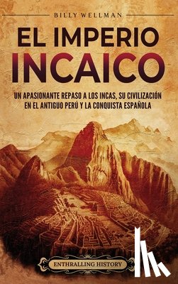 Wellman, Billy - El Imperio incaico