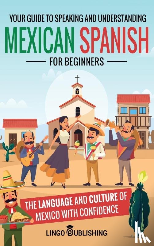 Publishing, Lingo - Mexican Spanish for Beginners