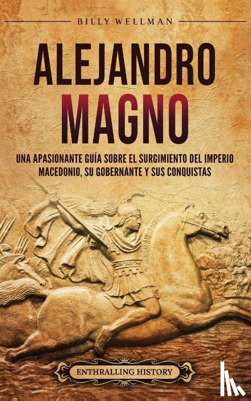 Wellman, Billy - Alejandro Magno