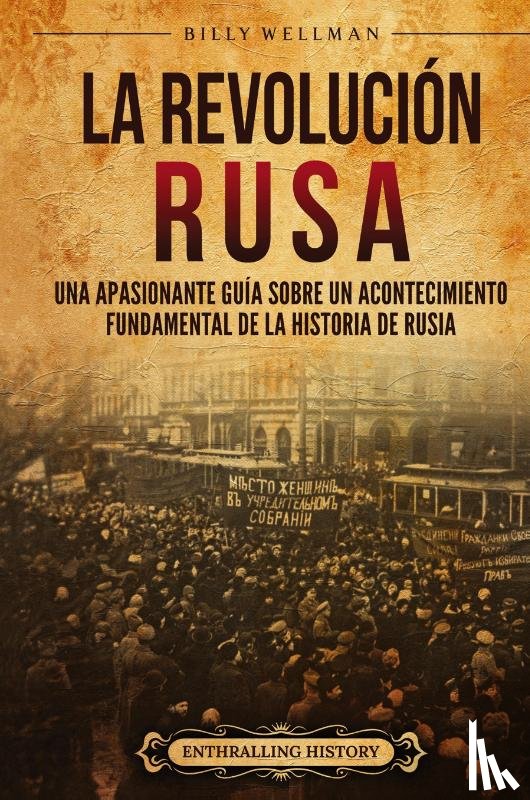 Wellman, Billy - La Revolución rusa