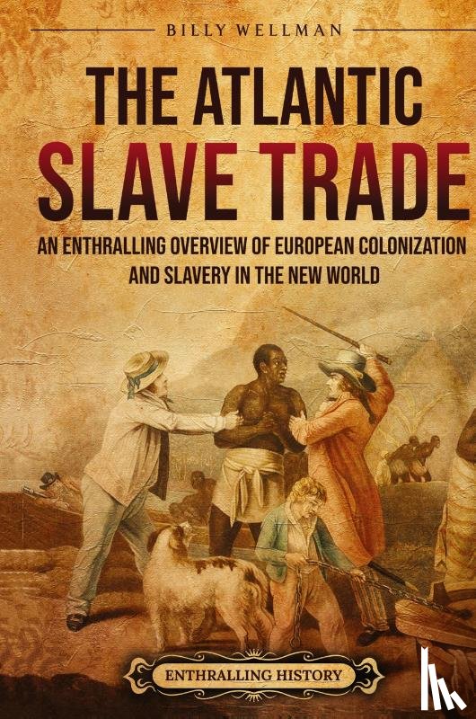 Wellman, Billy - The Atlantic Slave Trade