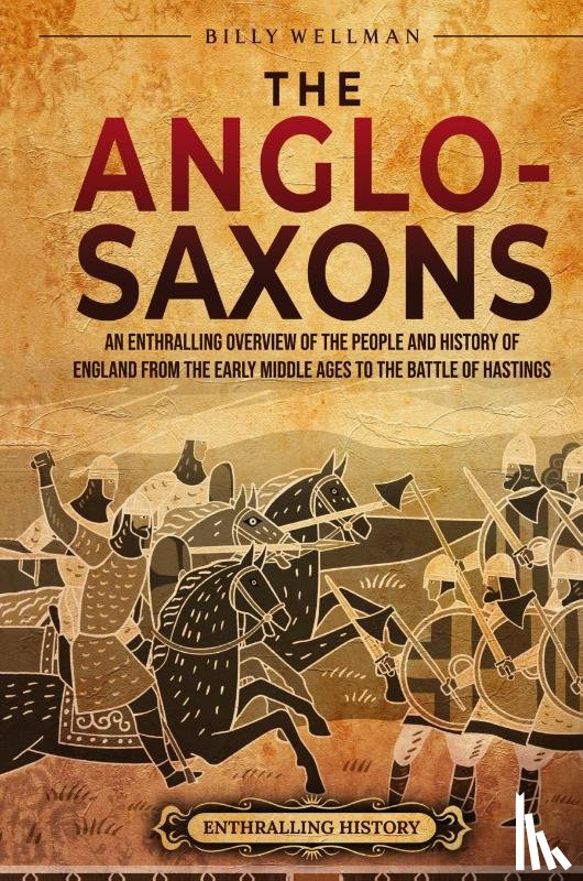 Wellman, Billy - The Anglo-Saxons