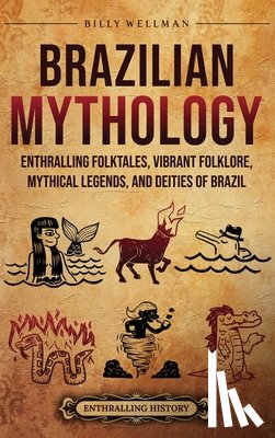 Wellman, Billy - Brazilian Mythology