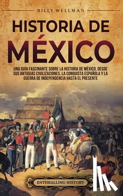 Wellman, Billy - Historia de México