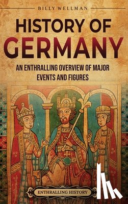 Wellman, Billy - History of Germany