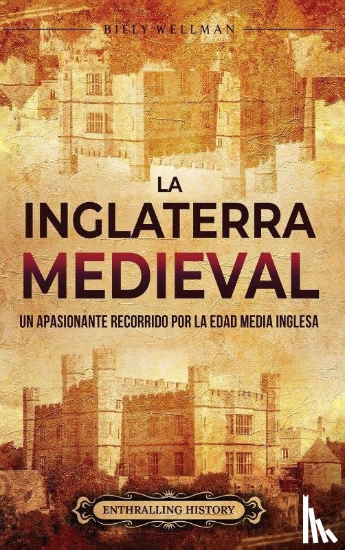 Wellman, Billy - La Inglaterra medieval