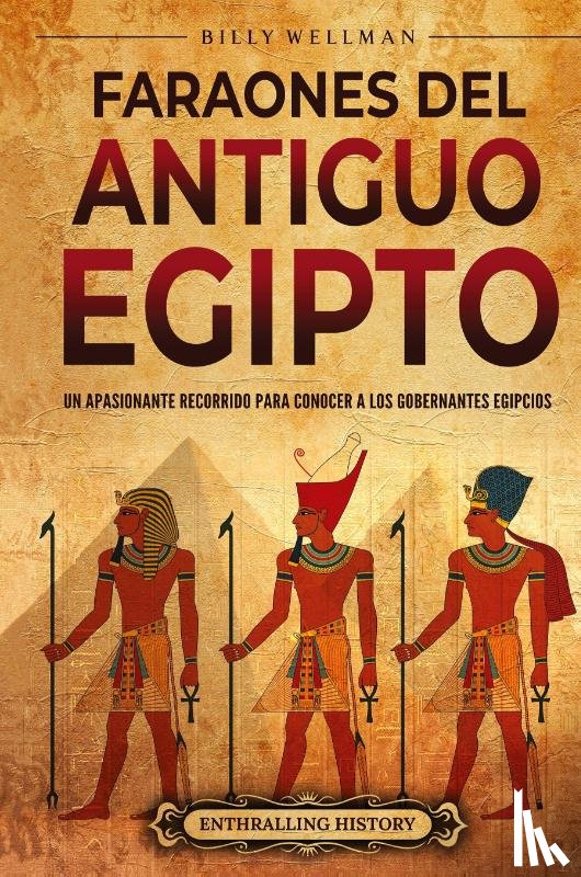 Wellman, Billy - Faraones del Antiguo Egipto