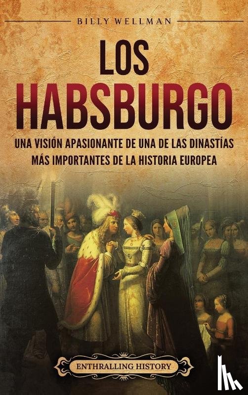 Wellman, Billy - Los Habsburgo