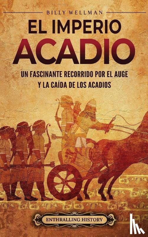 Wellman, Billy - El Imperio acadio