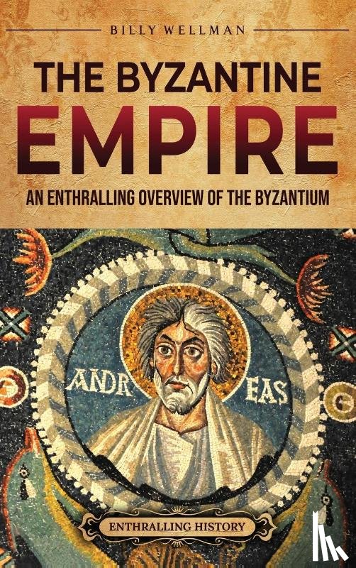 Wellman, Billy - The Byzantine Empire