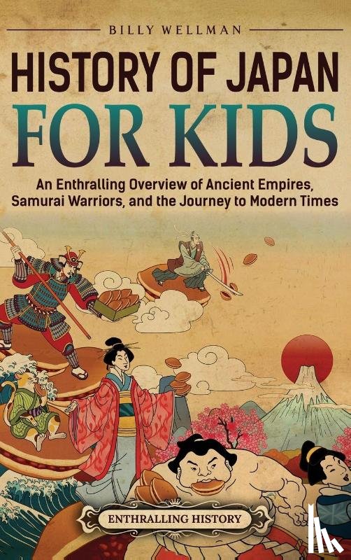Wellman, Billy - History of Japan for Kids