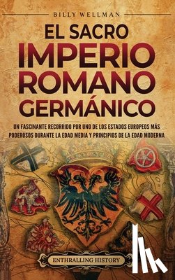 Wellman, Billy - El Sacro Imperio Romano Germánico