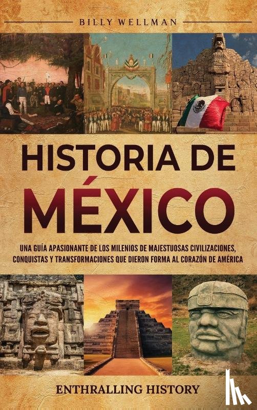 Wellman, Billy - Historia de México
