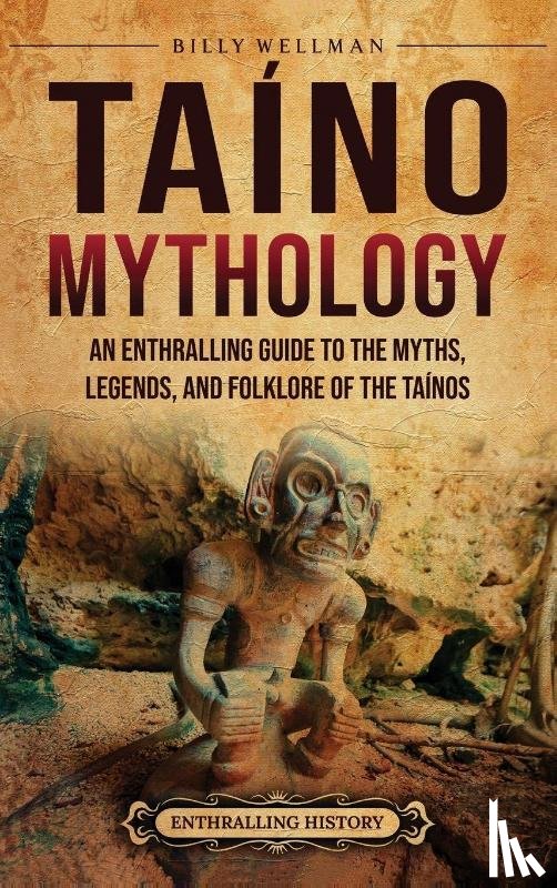 Wellman, Billy - Taíno Mythology