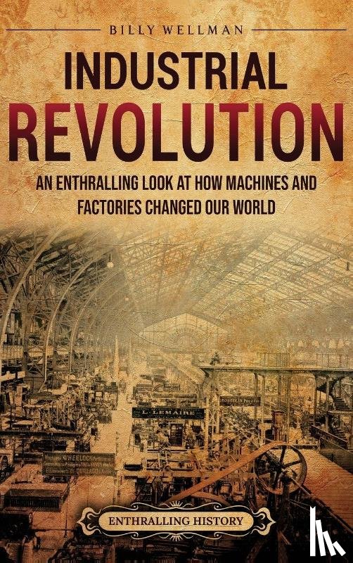 Wellman, Billy - Industrial Revolution