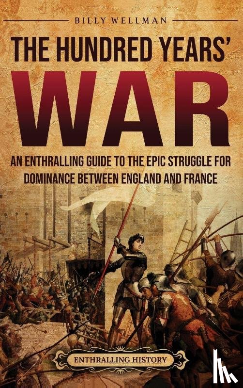 Wellman, Billy - The Hundred Years' War