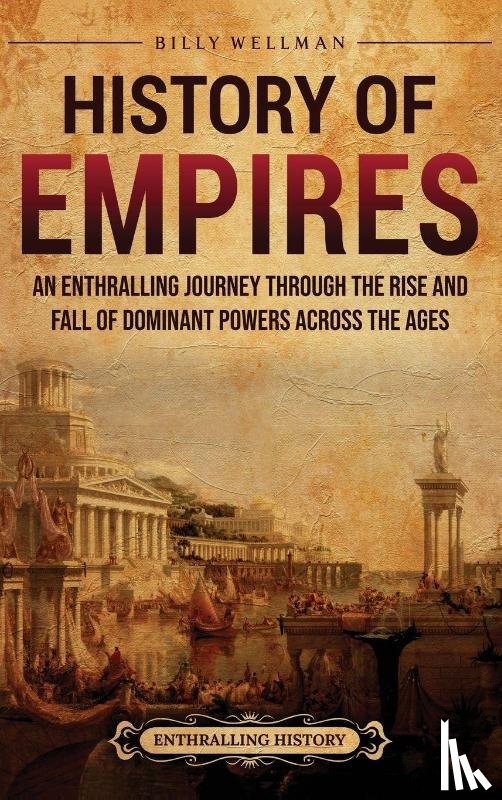 Wellman, Billy - History of Empires