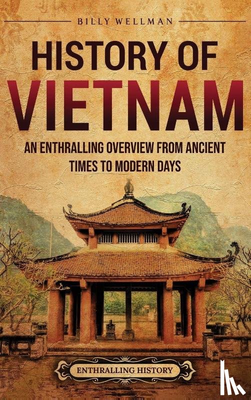 Wellman, Billy - History of Vietnam