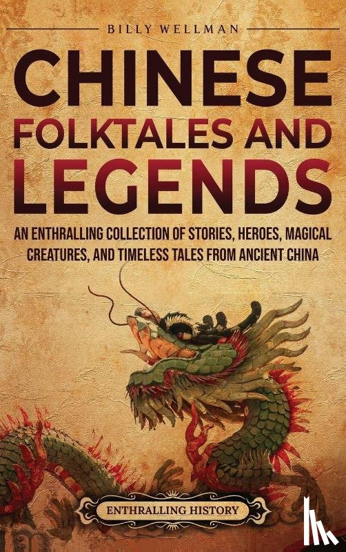 Wellman, Billy - Chinese Folktales and Legends