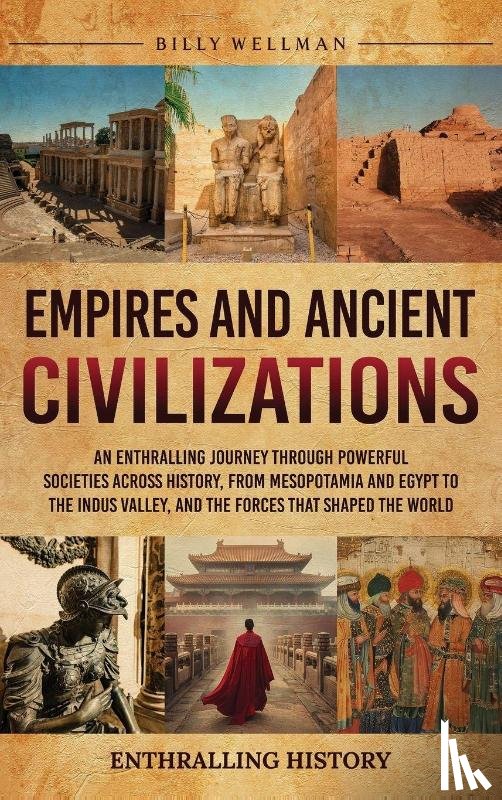 Wellman, Billy - Empires and Ancient Civilizations