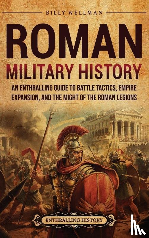 Wellman, Billy - Roman Military History