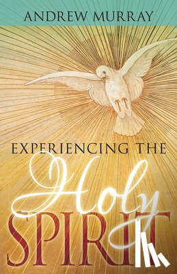 Murray, Andrew - Experiencing the Holy Spirit
