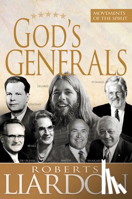 Liardon, Roberts - God's Generals