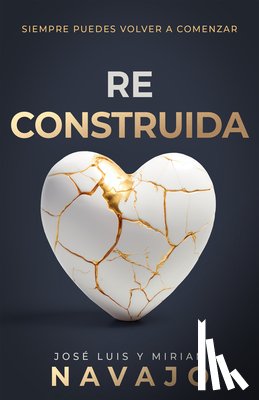 Navajo, José Luis - Reconstruida: Siempre Puedes Volver a Comenzar
