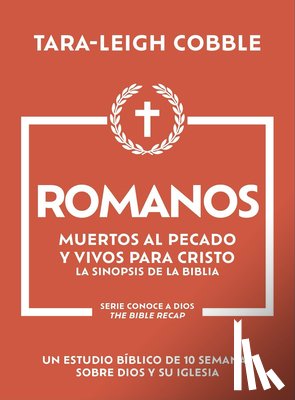 Cobble, Tara-Leigh - Romanos: Muertos Al Pecado Y Vivos Para Cristo
