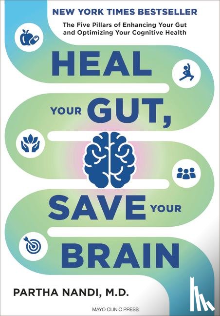 Nandi, Dr. Partha - Heal Your Gut, Save Your Brain