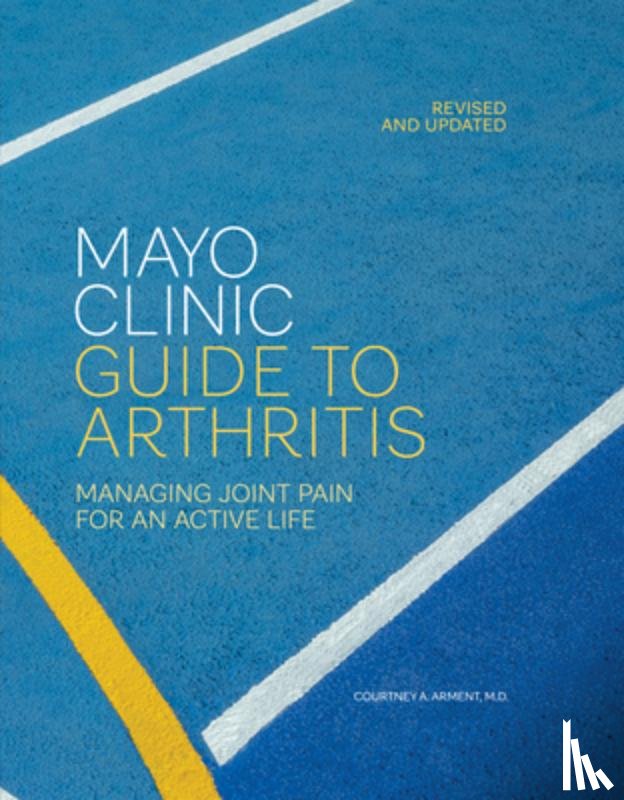 Arment, Courtney A. - Mayo Clinic Guide to Arthritis, Revised and Updated