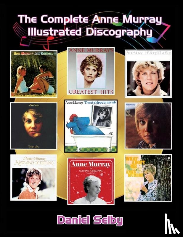 Selby, Daniel - The Complete Anne Murray Illustrated Discography