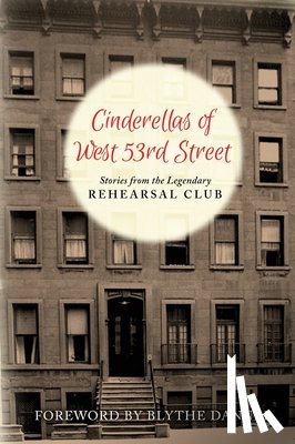 Alumnae, Rehearsal Club - Cinderella's of West 53rd Street (hardback)