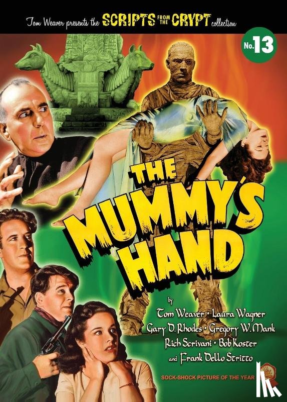 Weaver, Tom, Wagner, Laura, Rhodes, Gary D. - The Mummy's Hand (hardback)