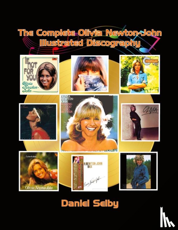 Selby, Daniel - The Complete Olivia Newton-John Illustrated Discography