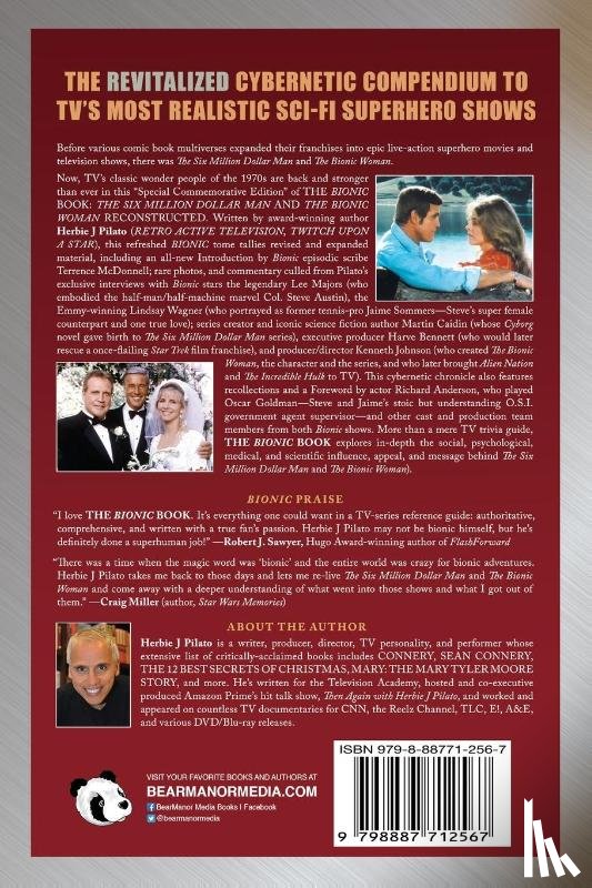 Pilato, Herbie J - The Bionic Book - The Six Million Dollar Man & The Bionic Woman Reconstructed (Special Commemorative Edition)