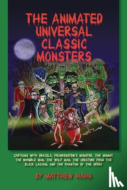 Hahn, Matthew - The Animated Universal Classic Monsters