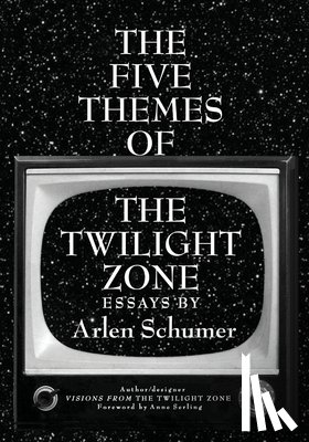 Schumer, Arlen - The Five Themes of the Twilight Zone